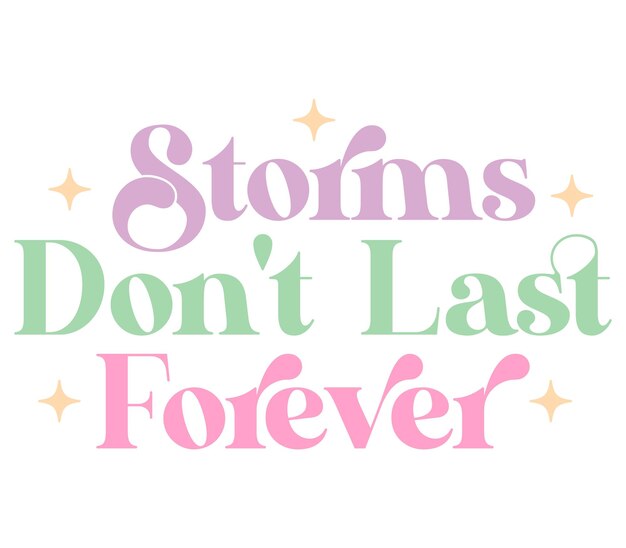 Vector storms don039t last forever quote letras con fondo blanco