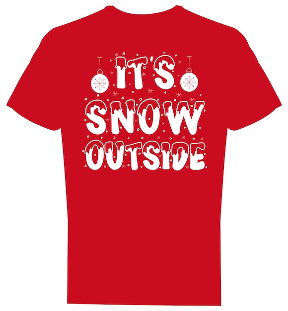 Su nieve afuera feliz Navidad diseño de camiseta de color rojo con bola de Navidad copo de nieve