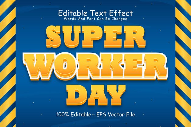 Super worker day editable text effect 3 dimension relieve estilo de dibujos animados