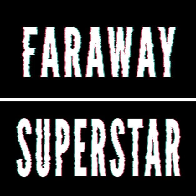 Superstar faraway slogan, tipografía holográfica y de fallos, camiseta estampada, diseño impreso.