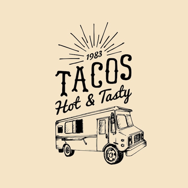 Tacos hot and tasty logo vector vintage icono de camión de comida mexicana retro dibujado a mano hipster street snack car ilustración