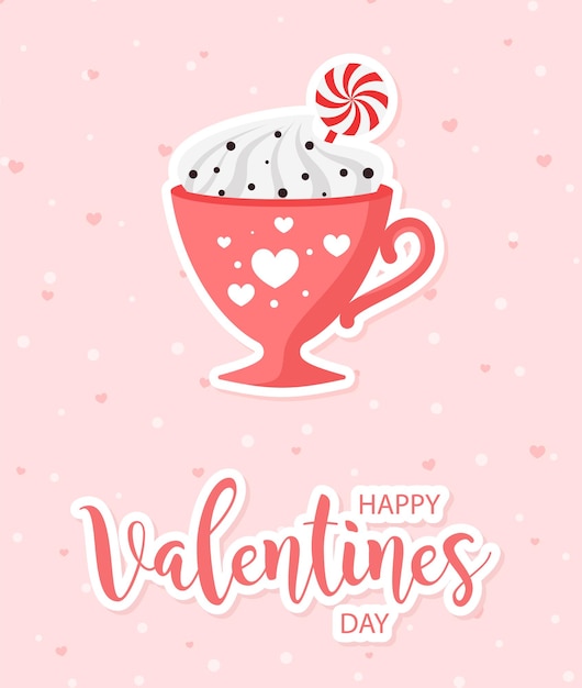 Tarjeta de amor hermosa del día de san valentín. linda taza con bebida caliente. precioso cartel con letras románticas. ilustración vectorial