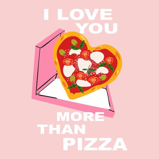 Tarjeta de día de San Valentín con pizza de corazón lindo y te quiero más que la tipografía de pizza