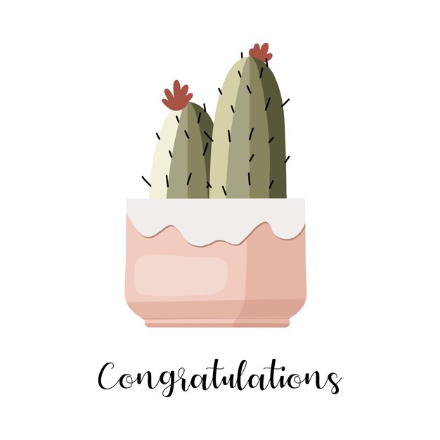 Vector una tarjeta de felicitación o un póster con un cactus en una maceta linda tarjeta de felicitación con la inscripción felicitaciones y una flor