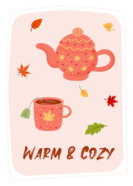 Tarjeta de felicitación de otoño con taza, tetera y hojas de otoño. Cita cálida y acogedora.