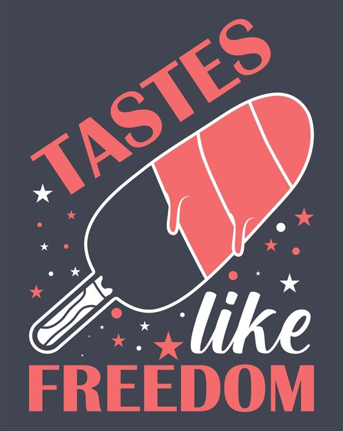 Tastes Like Freedom 4 de julio diseño de sublimación ilustración de helados
