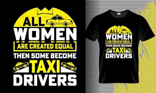 Taxi driver best taxi driver plantilla de diseño de camiseta tipografía taxista camiseta