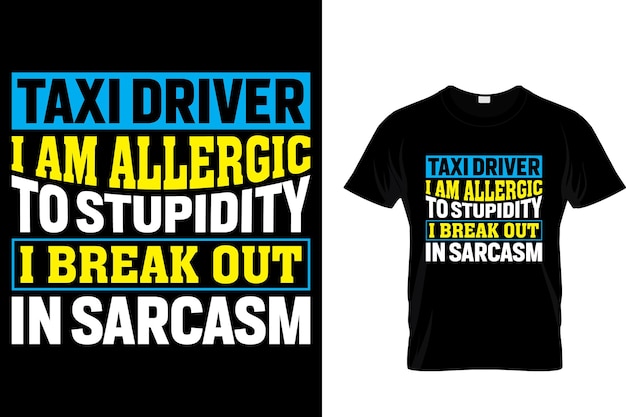 Vector taxista soy alergico a la estupidez estallo en sarcasmo