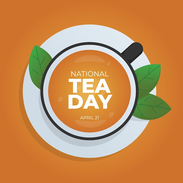 Una taza de té está sobre un fondo naranja con las palabras día nacional del té.