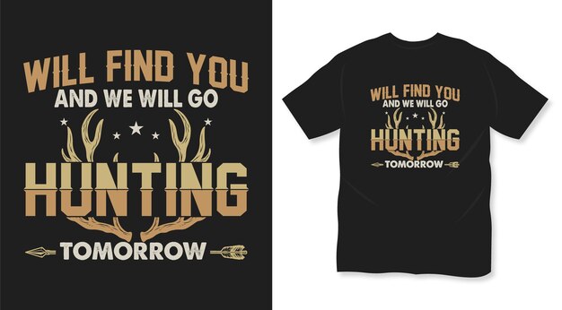 Te encontraré e iremos a cazar mañana diseño de camiseta de caza