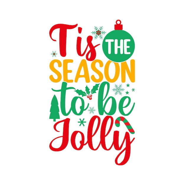 la temporada es para ser alegremente escrita a mano ropa gráfica evento de vacaciones temporada de navidad citas de arte
