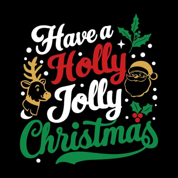 Tenga una camiseta de Navidad muy alegre Diseño de la camiseta del día de Navidad