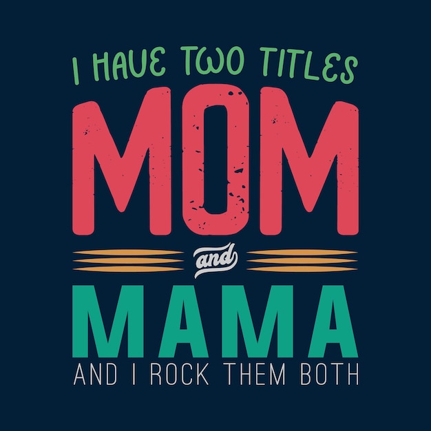 Tengo dos títulos diseño de camiseta de mamá y mamá