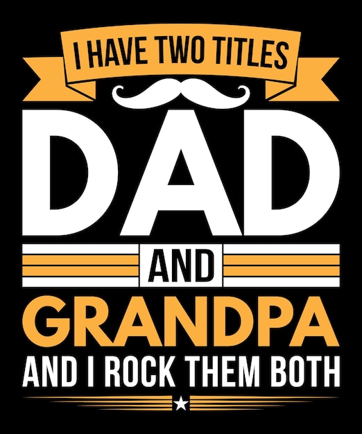 Tengo dos títulos, padre y abuelo.