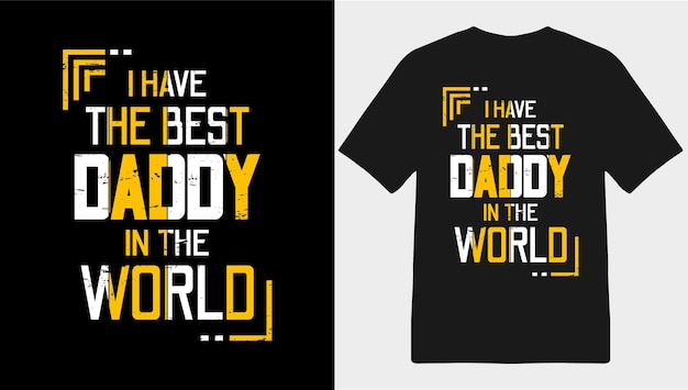 Tengo el mejor papá del mundo Tipografía Día del padre Diseño de camiseta
