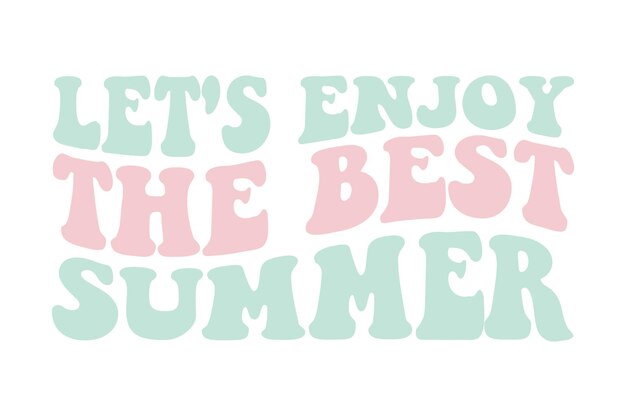 Un texto en colores pastel que dice disfrutemos del mejor verano.