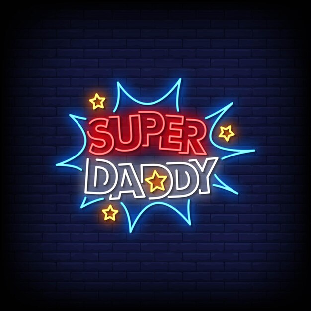 Texto de estilo de letreros de neón de super daddy