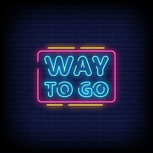 Texto de estilo de letreros de neón de Way To Go