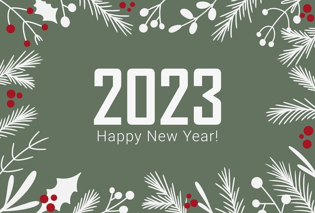 Texto feliz año nuevo 2023 sobre un fondo verde con ramitas de invierno
