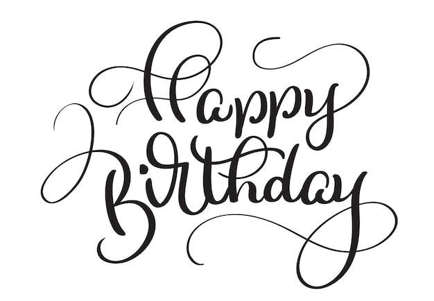 Texto Feliz cumpleaños sobre fondo blanco Letras de caligrafía Ilustración vectorial