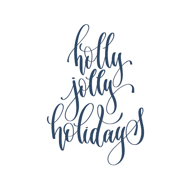 Texto de inscripción de letras de mano holly jolly holidays