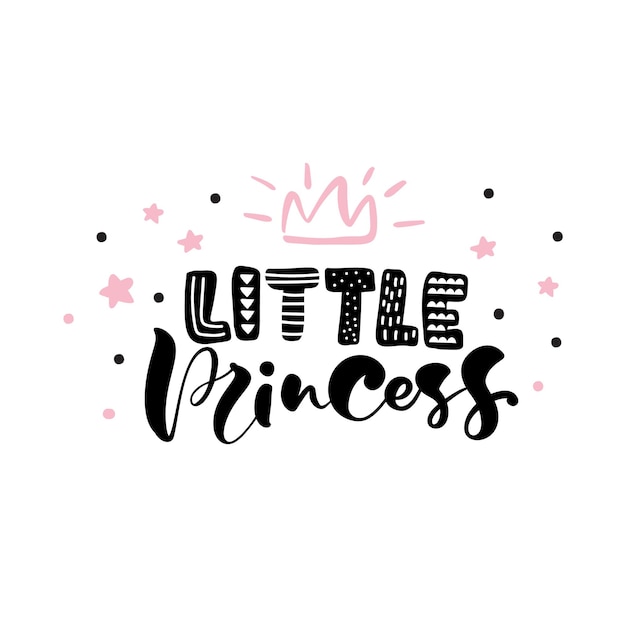 Texto de princesita con una corona para ropa de niña. cita inspiradora, banner.