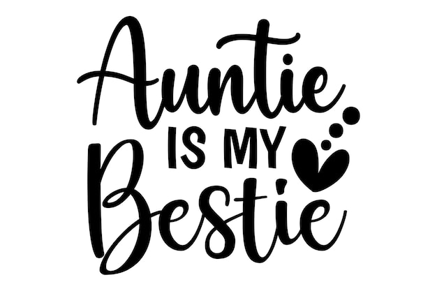 La tía es mi mejor amiga.
