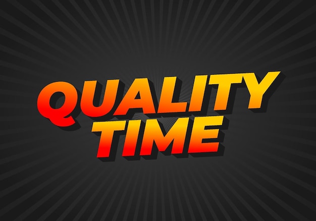 Tiempo de calidad Efecto de texto en estilo 3D con buenos colores