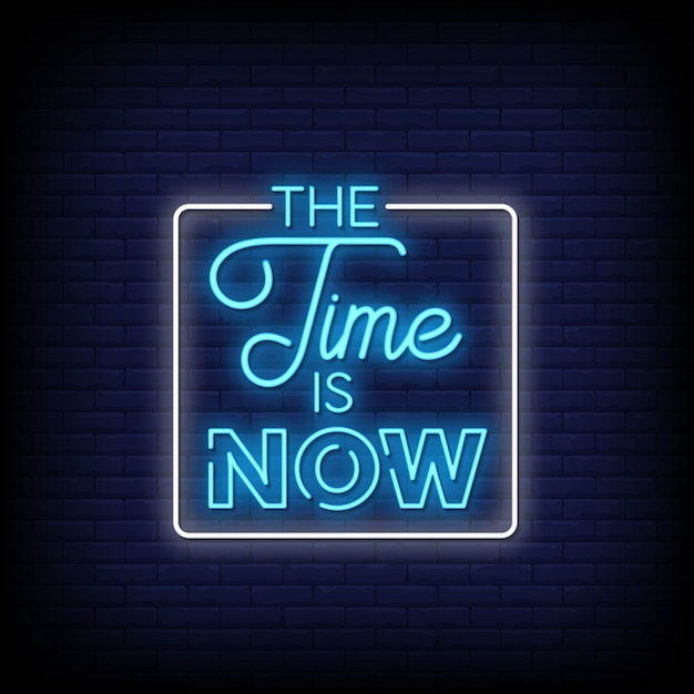 El tiempo es ahora Vector de texto de estilo de letreros de neón