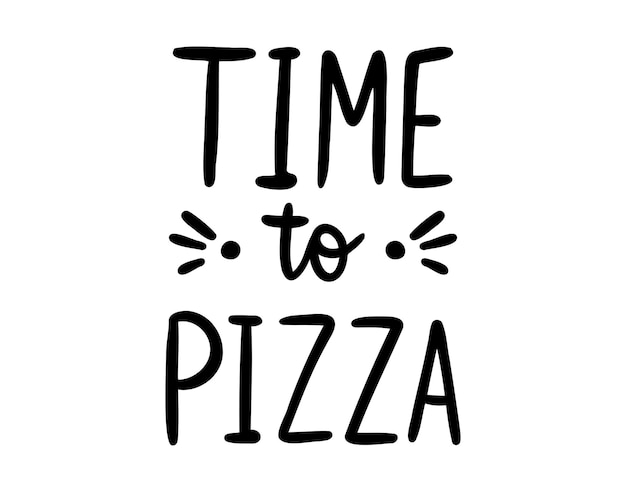 Tiempo para la pizza escrito a mano garabateo frase de letras o cita mensaje de tiempo para la pizza diciendo texto clip de impresión dibujado a mano
