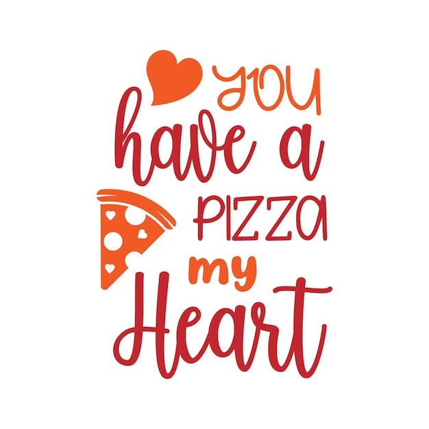 Tienes pizza mi corazón. cita del día de san valentín