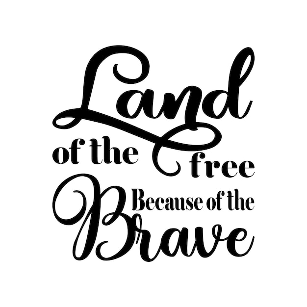 Tierra de la libertad debido al valiente diseño vectorial de tipografía para camiseta con fondo blanco