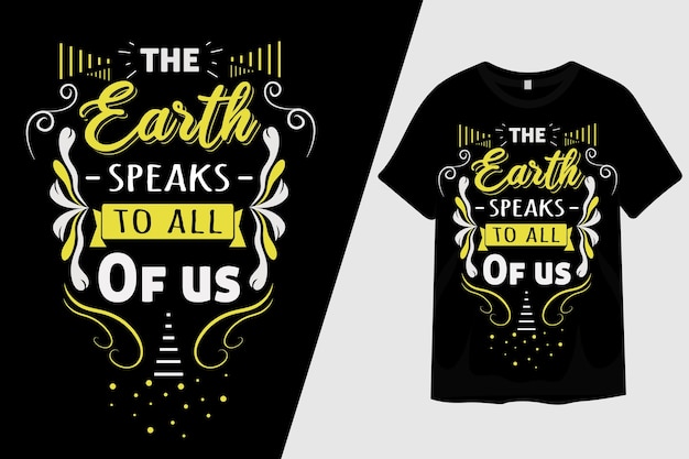 La tierra nos habla a todos diseño de camiseta