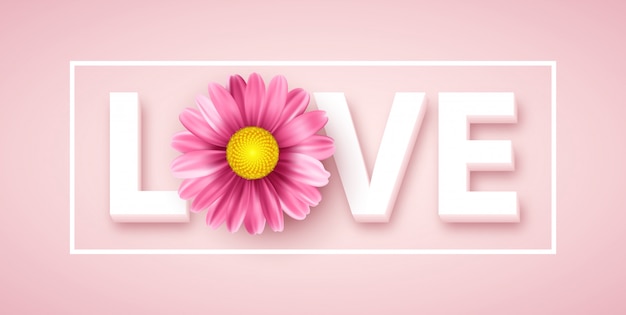 Vector tipografía de amor con flor rosa margarita. ilustración vectorial