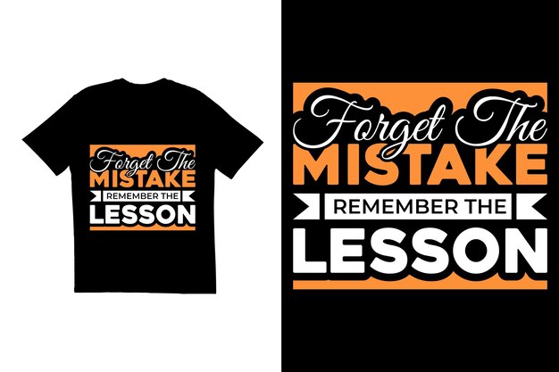 Tipografía diseño de camiseta Olvida el error recuerda la lección diseño de camisa