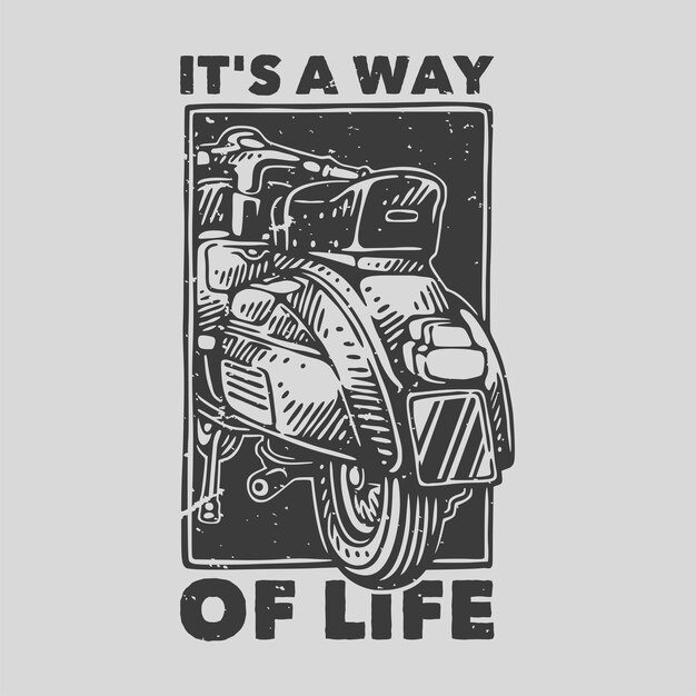 Tipografía de eslogan vintage es una forma de vida para el diseño de camisetas