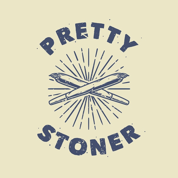 Tipografía de lema vintage bastante stoner para diseño de camiseta