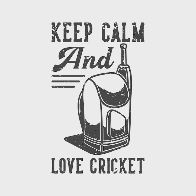 Tipografía de lema vintage: mantén la calma y ama el cricket para el diseño de camisetas