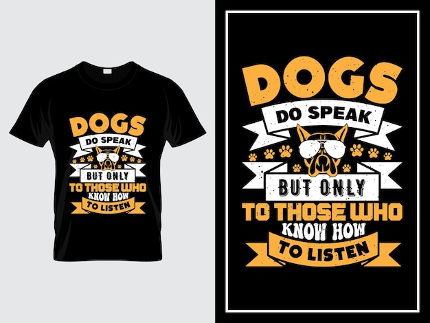 Vector tipografía de perro diseño de camiseta cita vectorial los perros hablan pero sólo con aquellos que saben escuchar