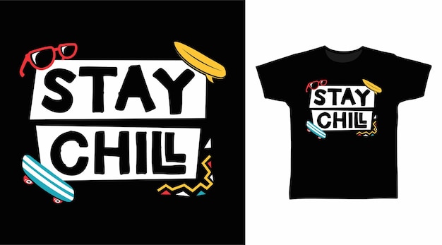 Tipografía Stay Chill para el diseño de camisetas.