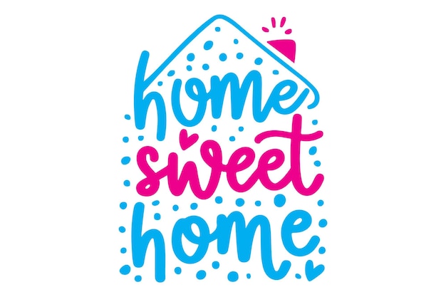 Título original Sweet Home Lettering Tipografía vectorial con texto de caligrafía escrita a mano