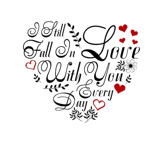 Todavía me enamoro de ti todos los días monograma del corazón cita romántica de boda día de san valentín