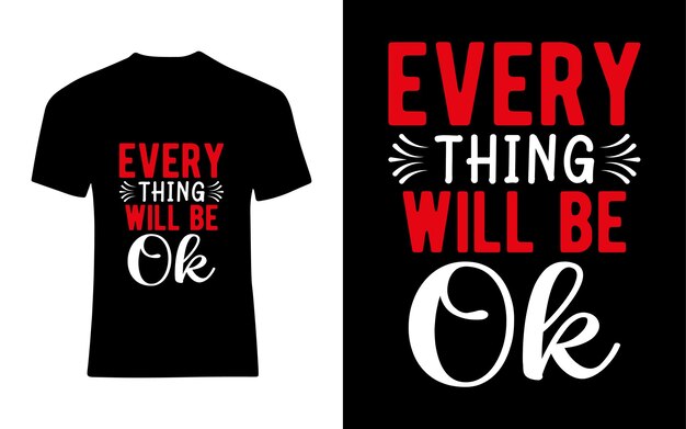 Todo estará bien. Diseño de camisetas de tipografía.