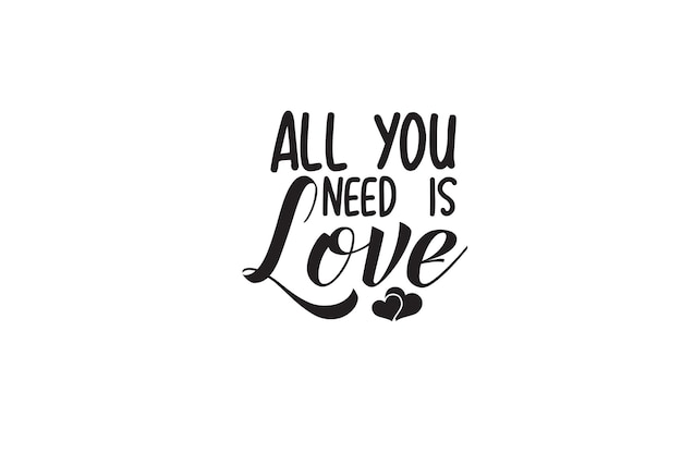 Todo lo que necesitas es amor svg