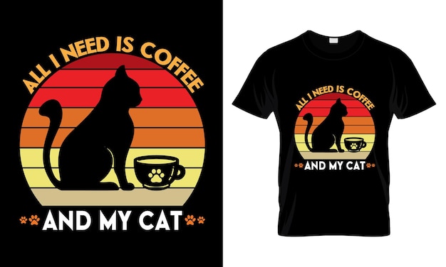 Todo lo que necesito es café y mi diseño de camiseta de gato.