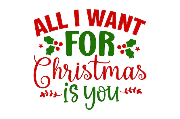 Todo lo que quiero para Navidad eres tu