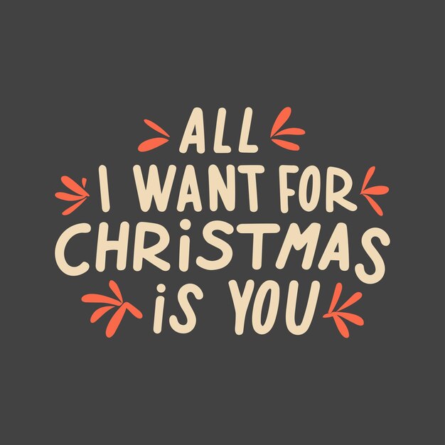 Todo lo que quiero por Navidad es tu letra a mano tipografía navideña diseño de camiseta póster