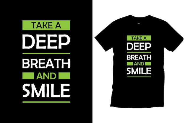Toma una respiración profunda y sonríe. Vector de diseño de camiseta negra de tipografía motivacional con citas modernas.