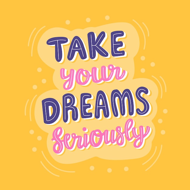 Toma tus sueños en serio letras