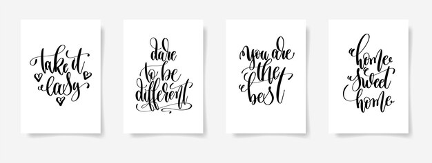 Tómatelo con calma, atrévete a ser diferente, eres el mejor, hogar dulce hogar - conjunto de cuatro carteles con letras a mano, ilustración vectorial de caligrafía